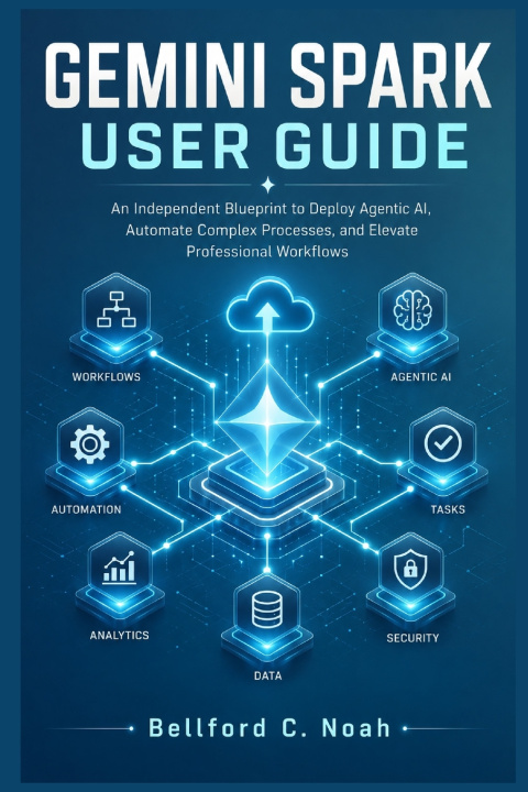 Книга GEMINI SPARK USER GUIDE Bellford C. Noah