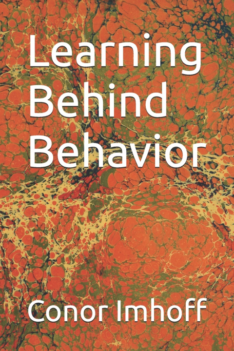 Carte Learning Behind Behavior Conor Imhoff