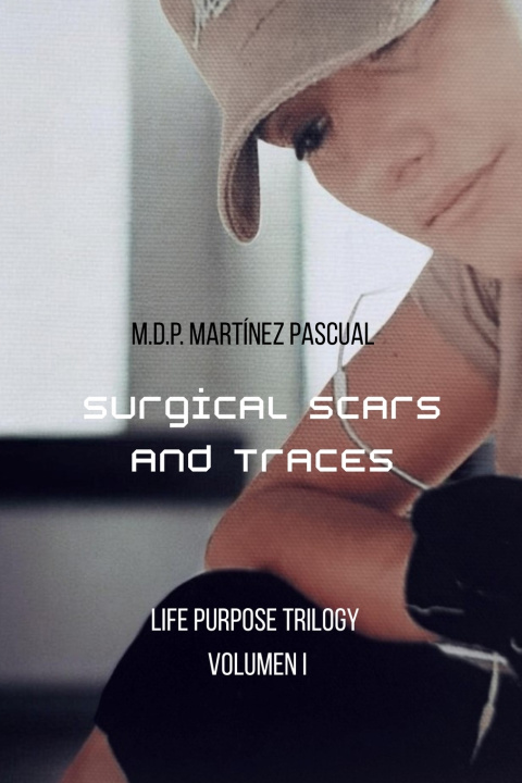 Buch Surgical Scars and Traces M.D.P. Martínez Pascual