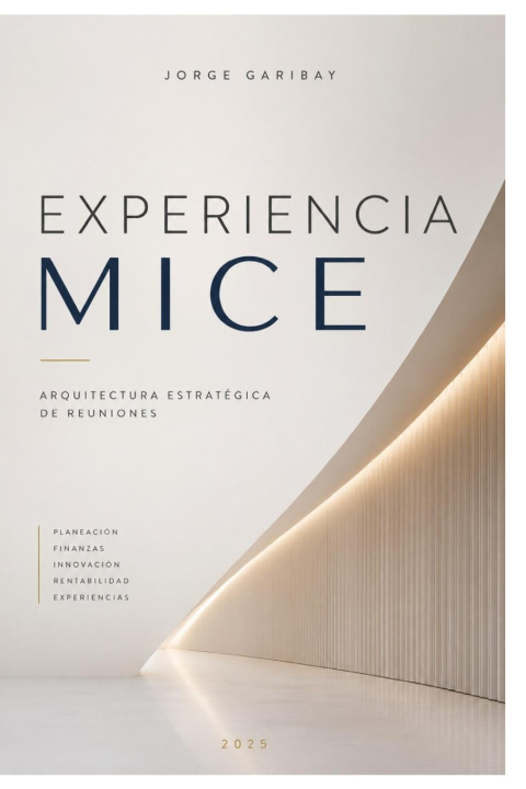 Книга Experiencia MICE Jorge Garibay