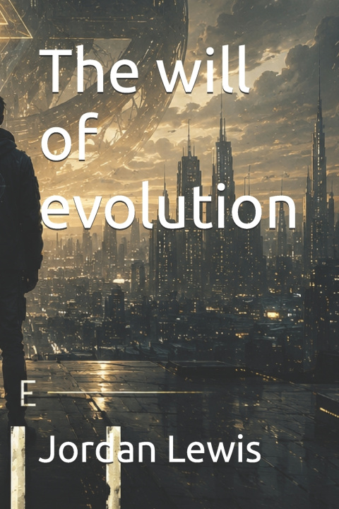 Buch The will of evolution Jordan Lewis