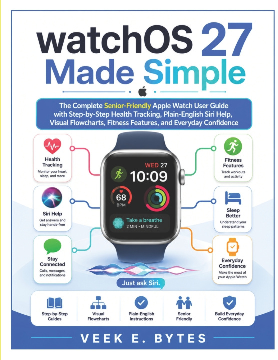 Книга watchOS 27 Made Simple Veek E. Bytes