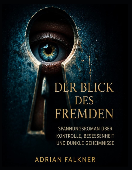 Könyv Der Blick des Fremden Adrian Falkner