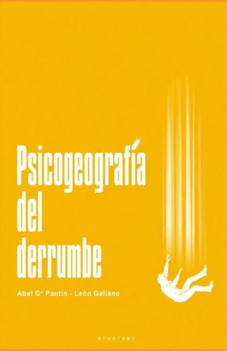 Книга Psicogeografía del derrumbe Abel García Pantín