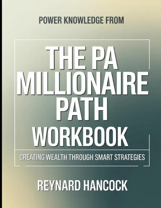 Könyv Power Knowledge from The PA Millionaire Path Reynard Hancock