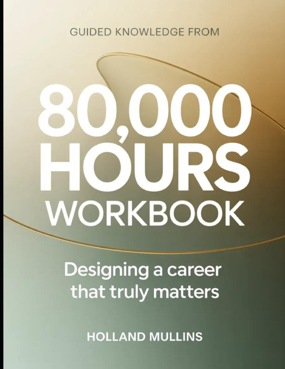 Boek Guided Knowledge from 80,000 Hours Holland Mullins