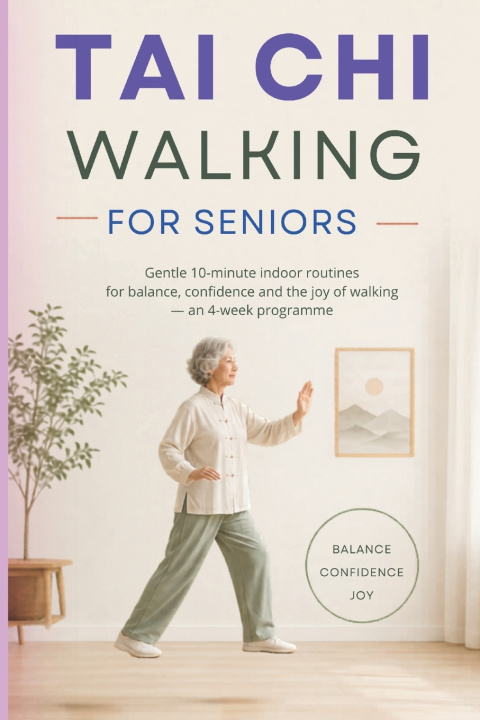 Knjiga TAI CHI WALKING FOR SENIORS Lucia ARSTON