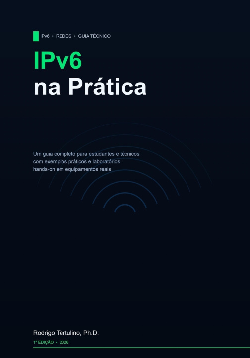 Carte IPv6 na Prática Rodrigo Tertulino