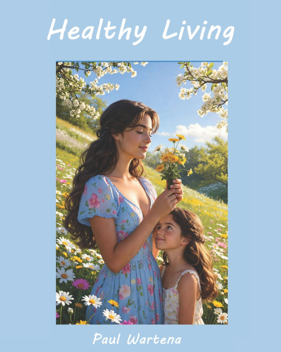 Libro Healthy living Paul Wartena