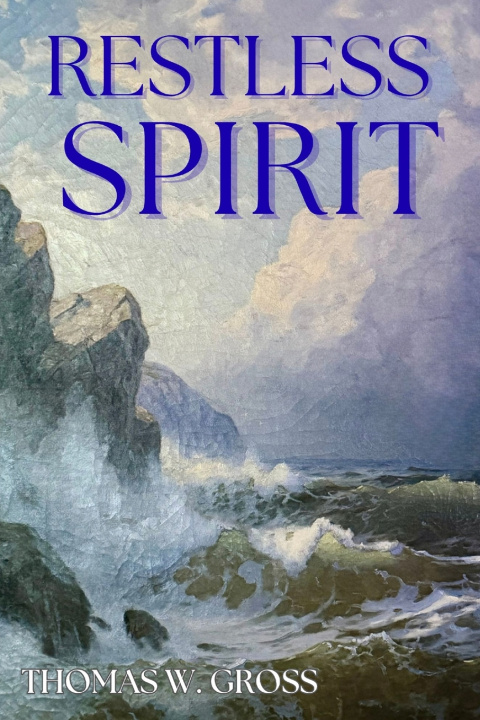 Книга Restless Spirit Thomas W Gross