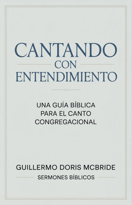 Книга Cantando con Entendimiento Guillermo Doris McBride