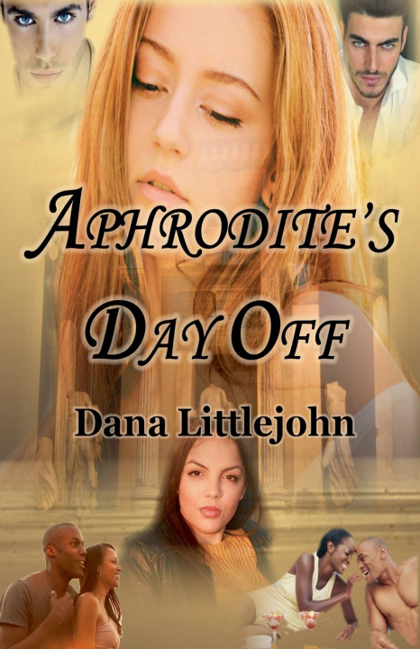 Könyv Aphrodite's Day Off Dana Littlejohn
