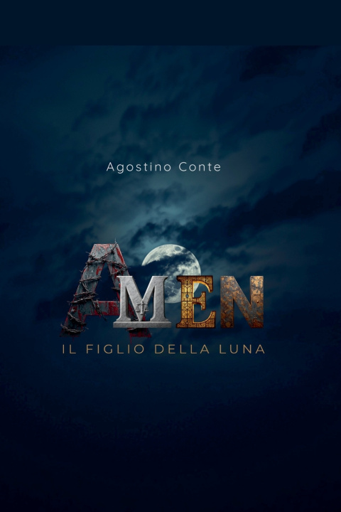 Carte AMEN - Il figlio della Luna Agostino Conte