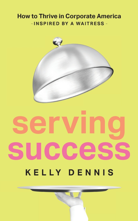 Carte Serving Success Kelly Dennis