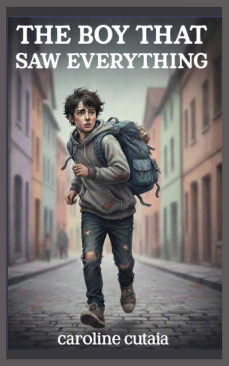 Книга The Boy That Saw Everything Cutaia