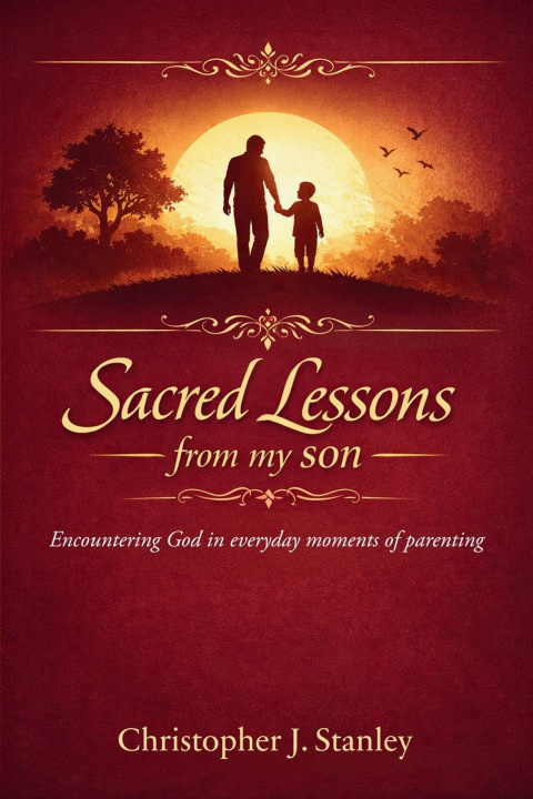 Carte Sacred Lessons from My Son Christopher J. Stanley