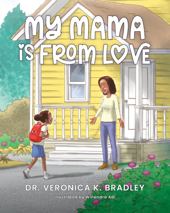 Könyv My Mama Is From Love Dr. Veronica K. Bradley
