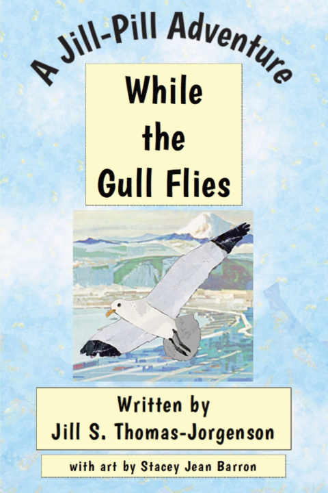 Книга While the Gull Flies Jill S Thomas-Jorgenson