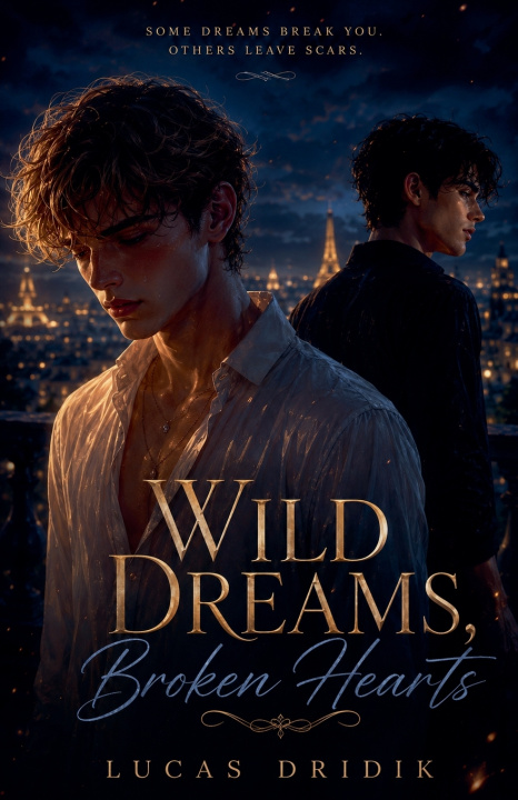 Buch Wild Dreams, Broken Hearts Lucas Dridik