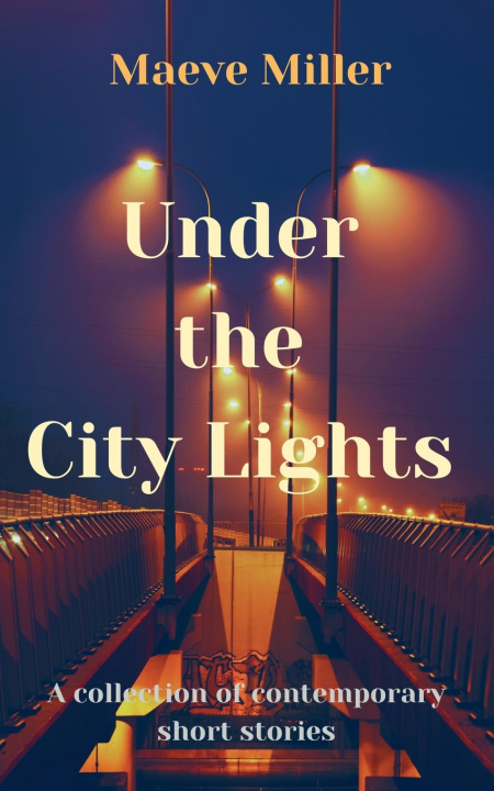 Книга Under the City Lights Maeve Miller