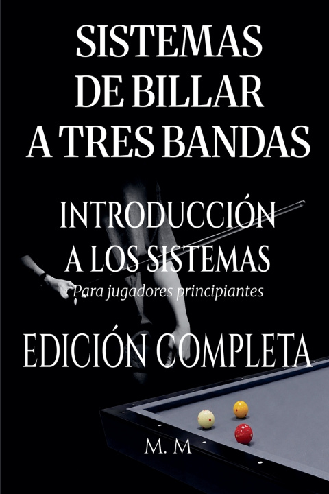 Boek Sistemas De Billar A Tres Bandas - Introducción A Los Sistemas - Edición Completa M.M