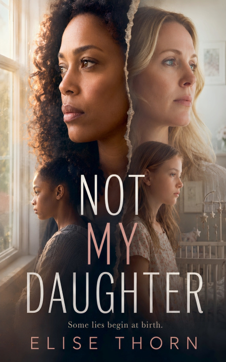 Книга Not My Daughter Elise Thorn