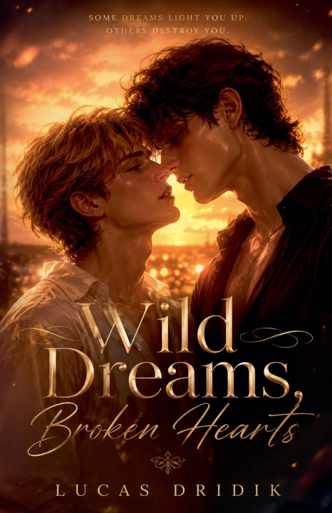 Книга Wild Dreams, Broken Hearts Lucas Dridik