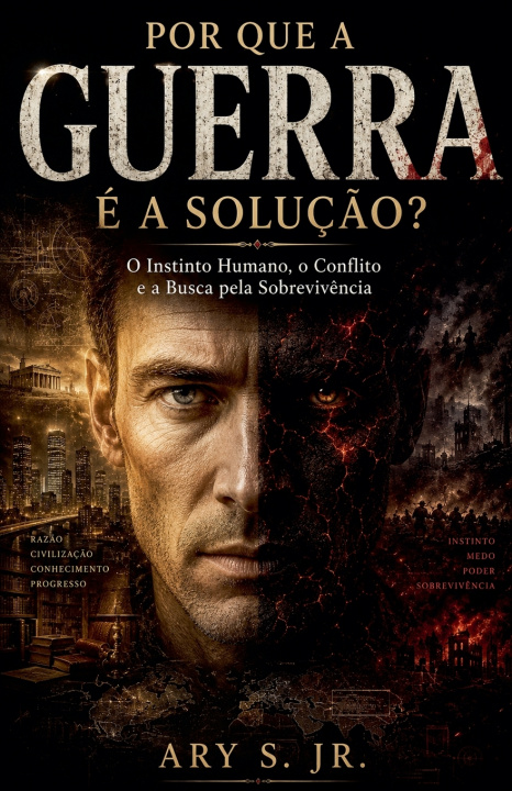 Carte Por que a Guerra é a Solução? Ary Jr. S.