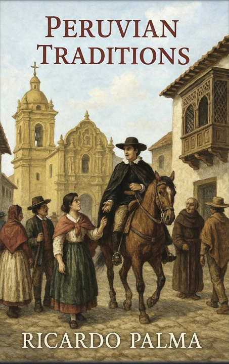 Книга Peruvian Traditions Ricardo Palma