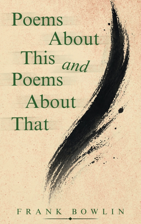 Buch Poems About This and Poems About That Frank Bowlin