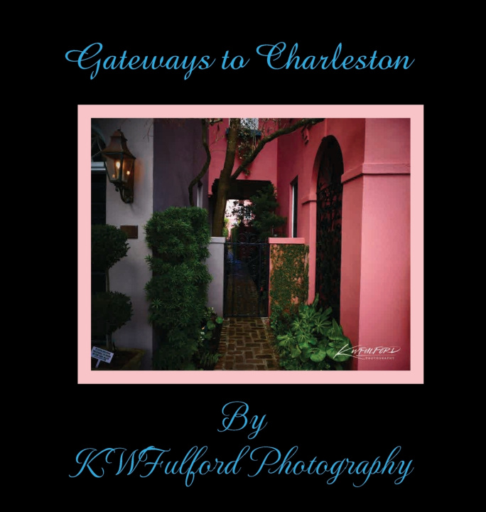 Книга Gateways to Charleston K.W Fulford