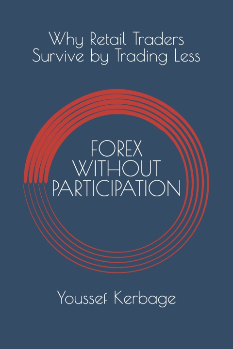 Libro FOREX WITHOUT PARTICIPATION Youssef Kerbage