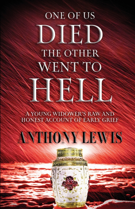 Könyv One of Us Died, the Other Went to Hell Anthony M W Lewis