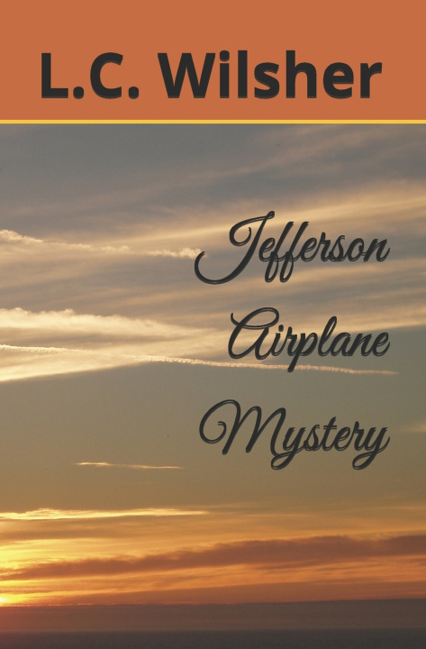 Könyv Jefferson Airplane Mystery L.C. Wilsher
