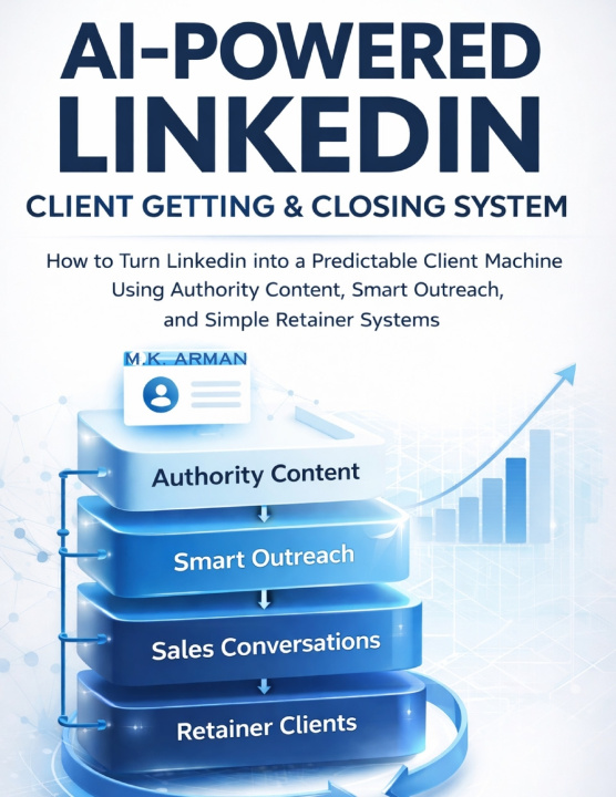 Boek AI-Powered LinkedIn Client Getting & Closing System M.K. Arman