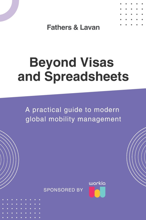 Könyv Beyond Visas and Spreadsheets Fathers & Lavan