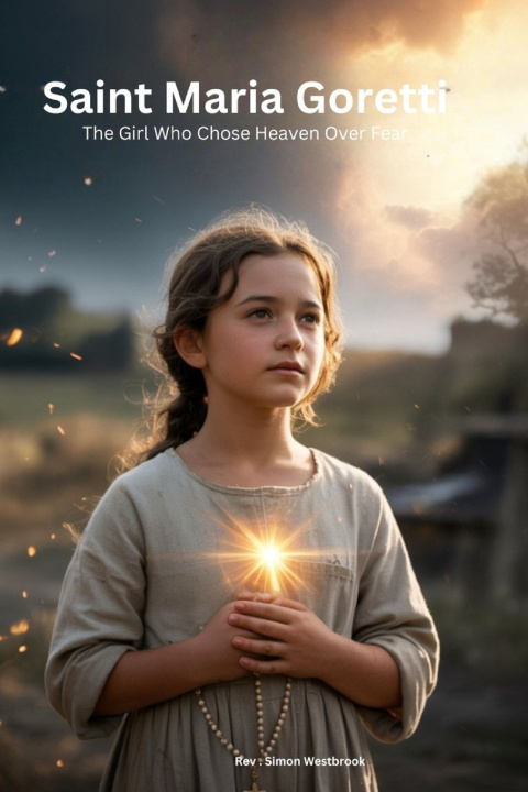 Книга SAINT MARIA GORETTI Rev . Simon Westbrook