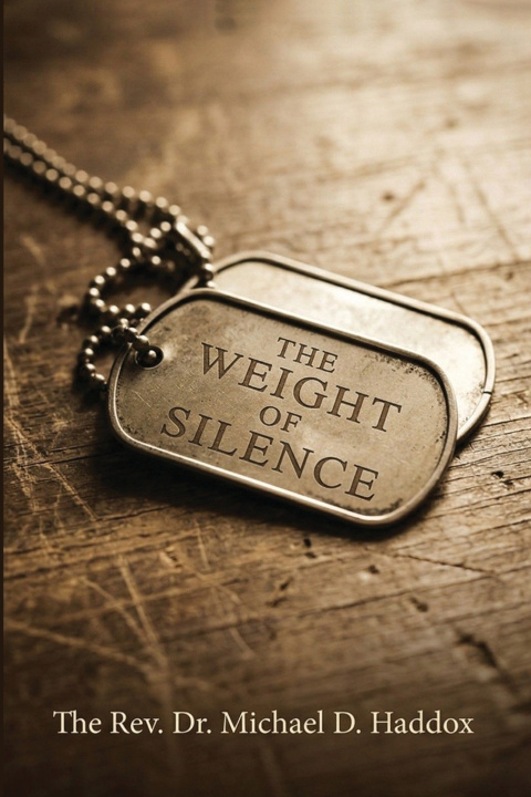 Knjiga The Weight Of Silence Rev. Dr. Michael D. Haddox