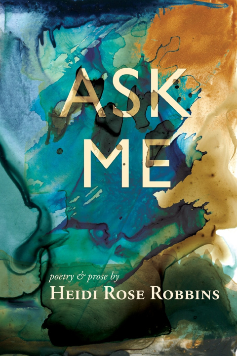 Książka Ask Me Heidi Rose Robbins