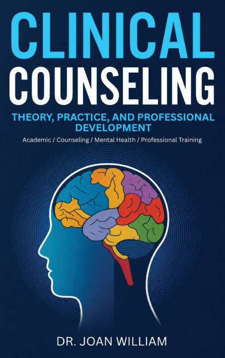 Книга Clinical Counseling Dr Joan William