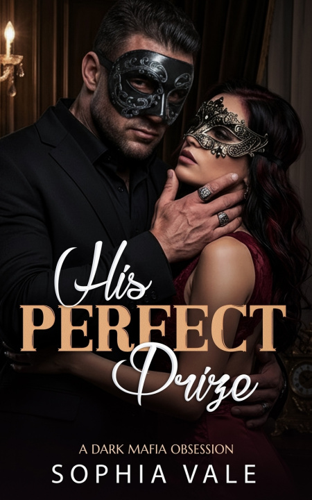 Книга His Perfect Prize Sophia Vale