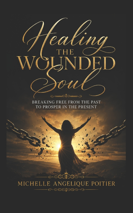 Książka Healing the Wounded Soul Michelle Angelique Poitier