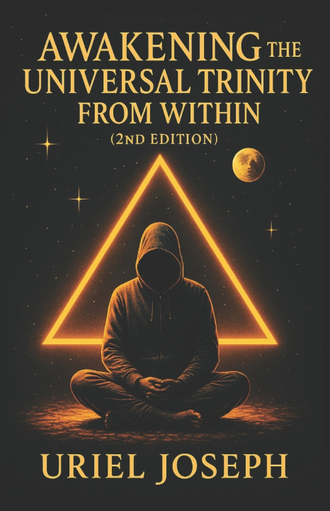 Книга Awakening The Universal Trinity From Within Uriel Joseph