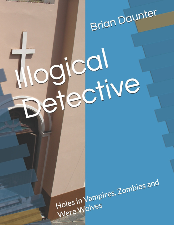 Libro Illogical Detective Brian Daunter