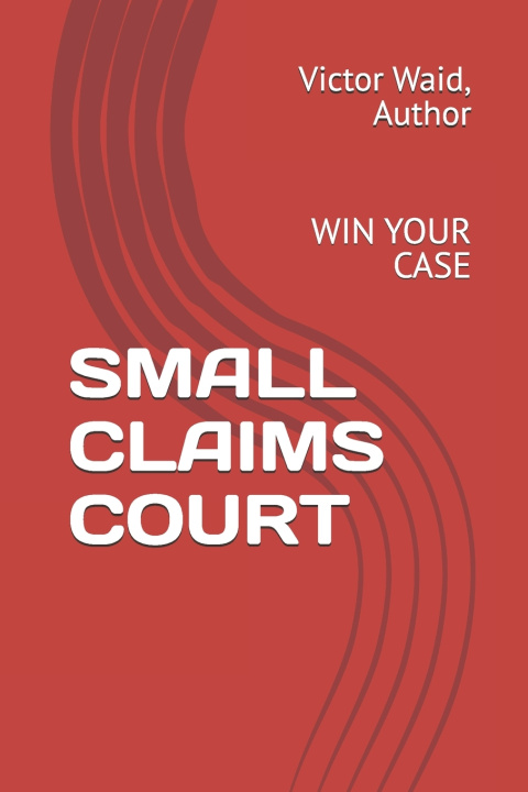 Könyv SMALL CLAIMS COURT Victor Waid