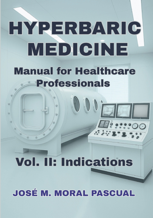 Kniha HYPERBARIC MEDICINE. Manual for Healthcare Professionals José M. Moral Pascual