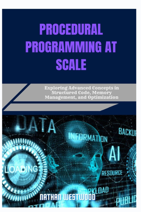Kniha PROCEDURAL PROGRAMMING AT SCALE Nathan Westwood
