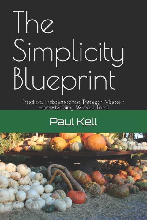 Libro The Simplicity Blueprint Paul Karl Arthur Kell