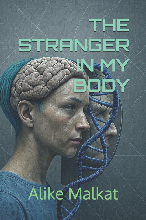 Livro THE STRANGER IN MY BODY Alike Malkat