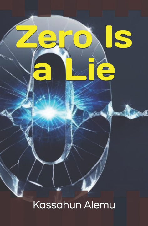 Książka Zero Is a Lie Kassahun Alemu